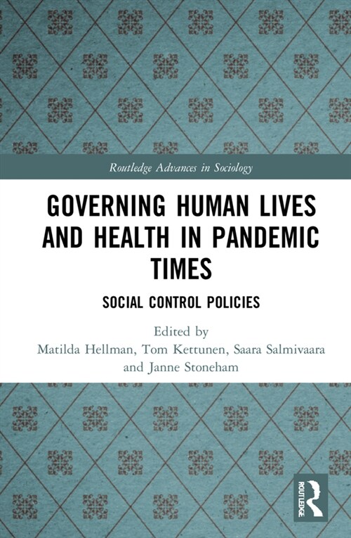 Governing Human Lives and Health in Pandemic Times : Social Control Policies (Hardcover)