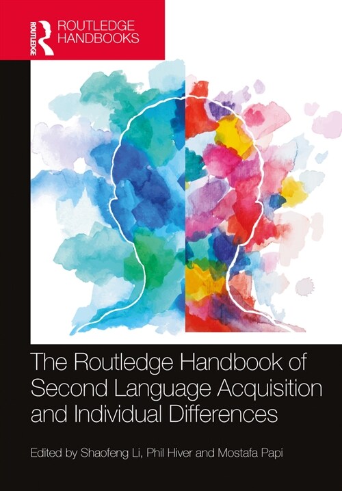 The Routledge Handbook of Second Language Acquisition and Individual Differences (Hardcover, 1)