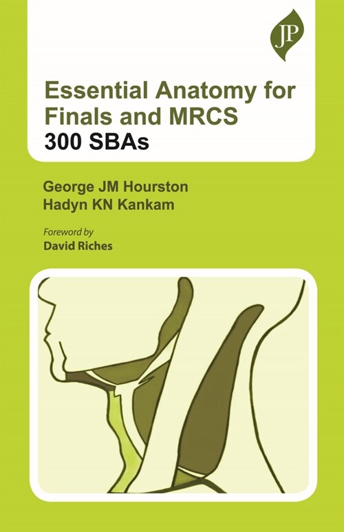 Essential Anatomy for Finals and MRCS: 300 SBAs (Hardcover)