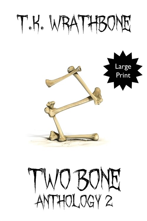 Two Bone: Anthology 2 (Large Print) (Paperback)