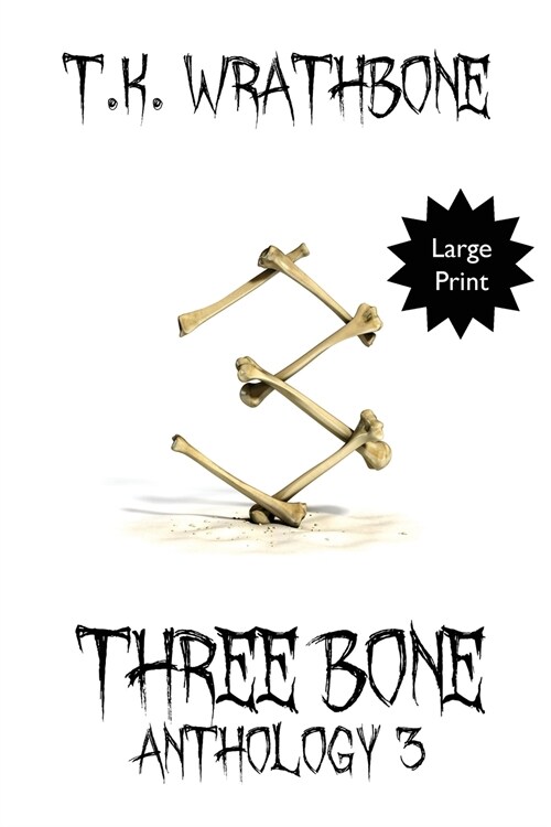 Three Bone: Anthology 3 (Large Print) (Paperback)