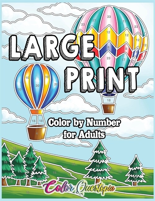 Large Print Color by Number for Adults: Coloring Book Volume 2 - A Variety of Simple, Easy Designs for Relaxation (Paperback)