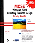 MCSE : Windows 2000 Directory Service Design Study Guide Exam 70-219