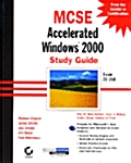 McSe Accelerated Windows 2000 Study Guide (Hardcover, CD-ROM)