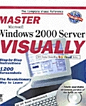 Master Visually Windows 2000 Server (Paperback, CD-ROM)