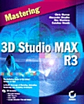 Mastering 3d Studio Max R3 (Paperback, CD-ROM)