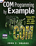 COM Programming by Example : Using MFC, ActiveX, ATL, ADO, and COM+ (Paperback)