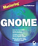 Mastering Gnome (Paperback, CD-ROM)
