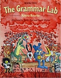 The Grammar Lab:: Book Two : Grammar for 9- to 12-year-olds with loveable characters, cartoons, and humorous illustrations (Paperback)