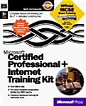 Microsoft Certified Professional + Internet Training Kit (Paperback, CD-ROM)