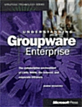 Understanding Groupware in the Enterprise (Paperback)