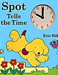Spot Tells the Time (Hardcover)