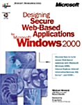 Designing Secure Web-Based Applications for Microsoft Windows 2000 (Paperback, CD-ROM)