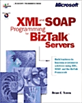 Xml and Soap Programming for Biztalk Servers (Paperback, CD-ROM)