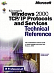 Microsoft Windows 2000 Tcp/Ip Protocols and Services Technical Reference (Hardcover, CD-ROM)