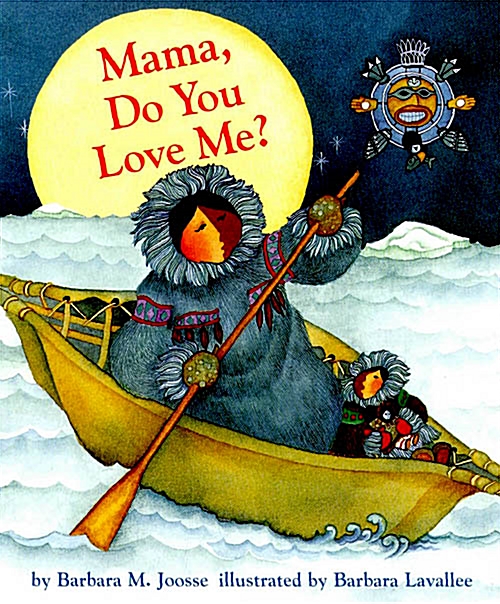 [중고] Mama, Do You Love Me? Board Book: (Childrens Storytime Book, Arctic and Wild Animal Picture Book, Native American Books for Toddlers) (Board Books)