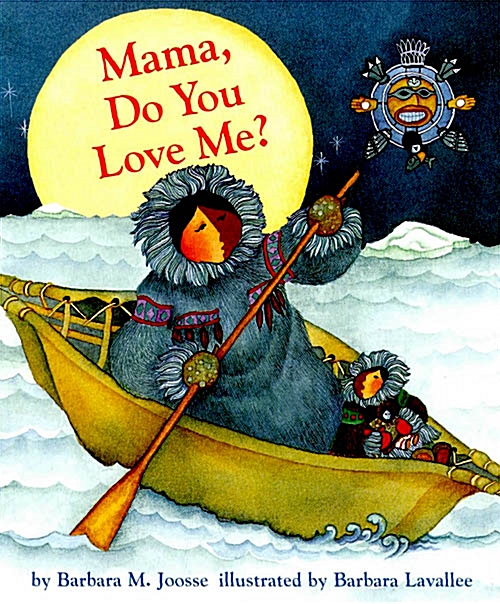 [중고] Mama, Do You Love Me? Board Book: (Children‘s Storytime Book, Arctic and Wild Animal Picture Book, Native American Books for Toddlers) (Board Books)