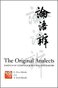 The Original Analects: Sayings of Confucius and His Successors (Paperback)