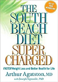 [중고] The South Beach Diet Supercharged: Faster Weight Loss and Better Health for Life (Hardcover)