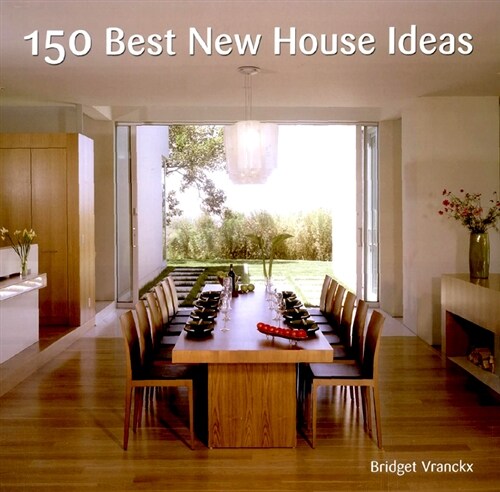 150 Best New House Ideas (Hardcover)