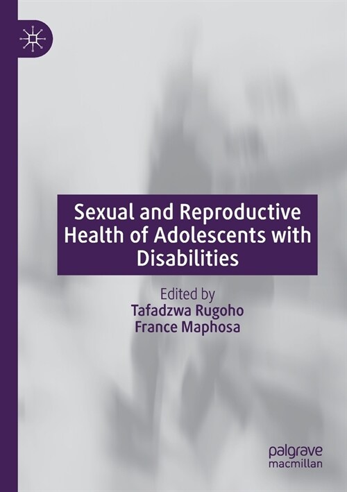 Sexual and Reproductive Health of Adolescents with Disabilities (Paperback)