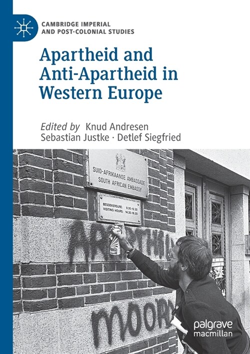 Apartheid and Anti-Apartheid in Western Europe (Paperback)