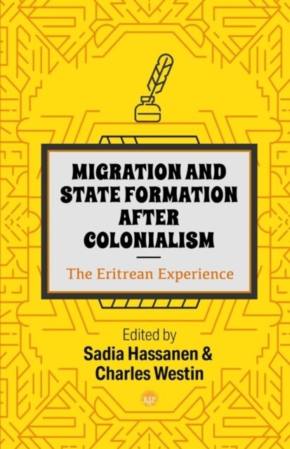 Migration And State Formation After Colonialism: The Eritrean Experience (Paperback)