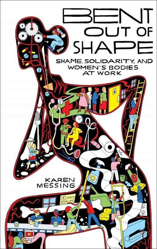 Bent Out of Shape : Shame, Solidarity, and Womens Bodies at Work (Paperback)