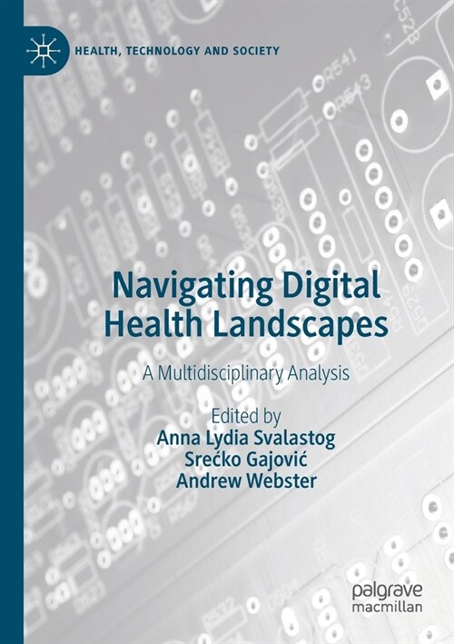 Navigating Digital Health Landscapes: A Multidisciplinary Analysis (Paperback)