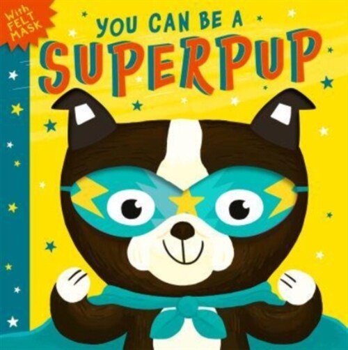 You Can Be A Superpup (Board Book)