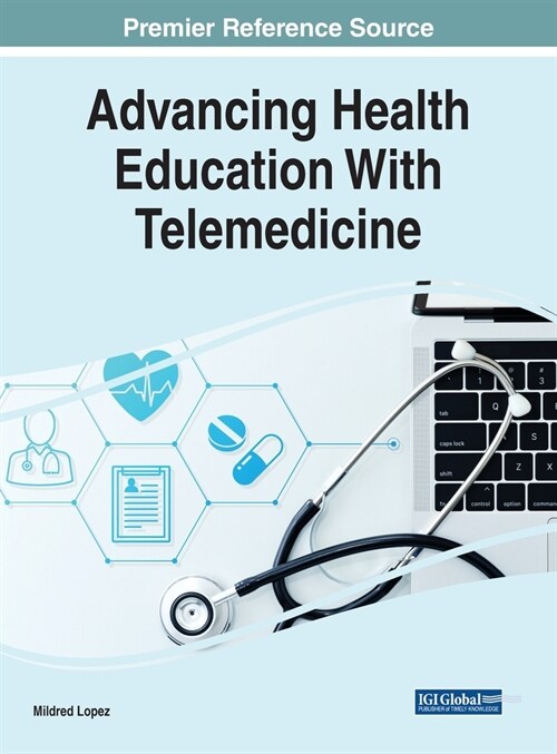 Advancing Health Education With Telemedicine (Hardcover)