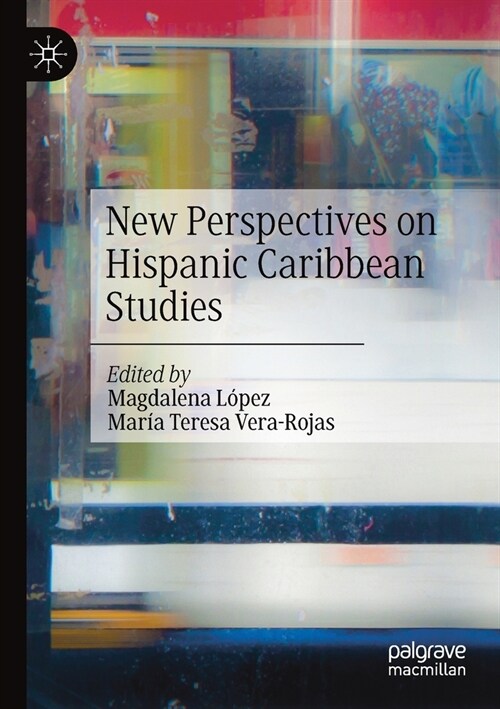 New Perspectives on Hispanic Caribbean Studies (Paperback)