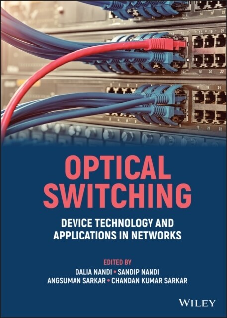 Optical Switching: Device Technology and Applications in Networks (Hardcover)