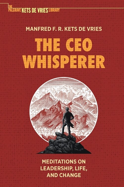 The CEO Whisperer: Meditations on Leadership, Life, and Change (Paperback)