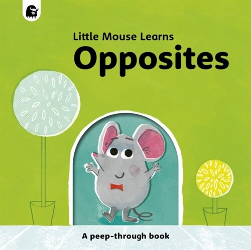 OPPOSITES : A peep-through book (Board Book)