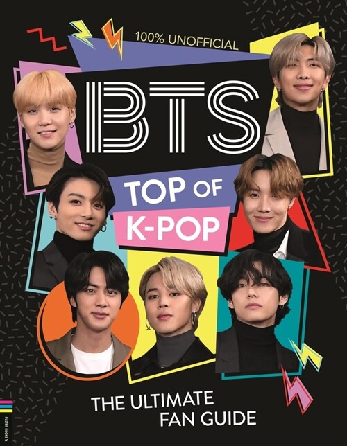 BTS: Top of K-Pop : The Ultimate Fan Guide (Hardcover)