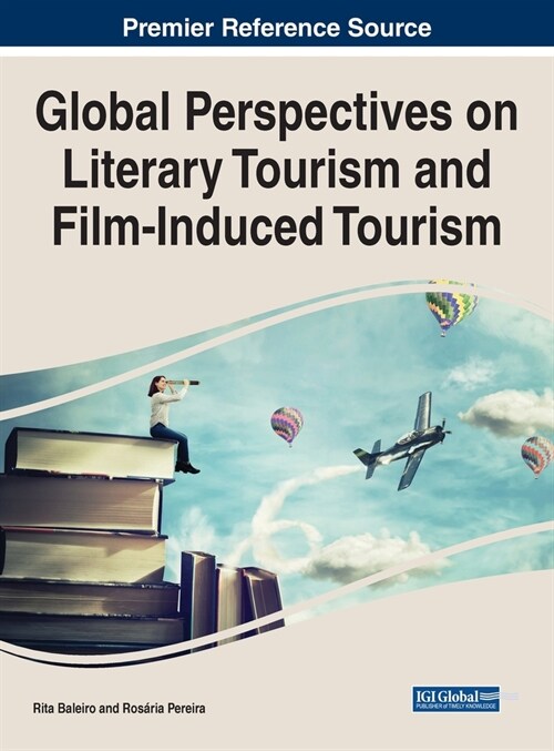 Global Perspectives on Literary Tourism and Film-Induced Tourism (Hardcover)