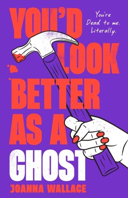 You’d Look Better as a Ghost (Hardcover, Main)