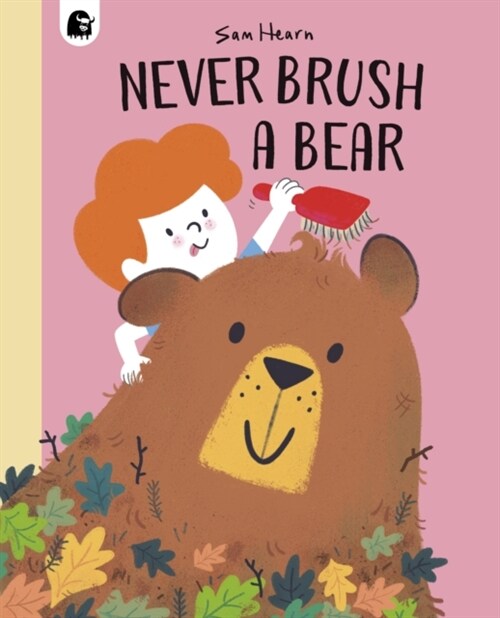 NEVER BRUSH A BEAR (Paperback)