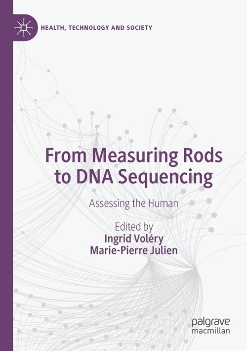 From Measuring Rods to DNA Sequencing: Assessing the Human (Paperback)