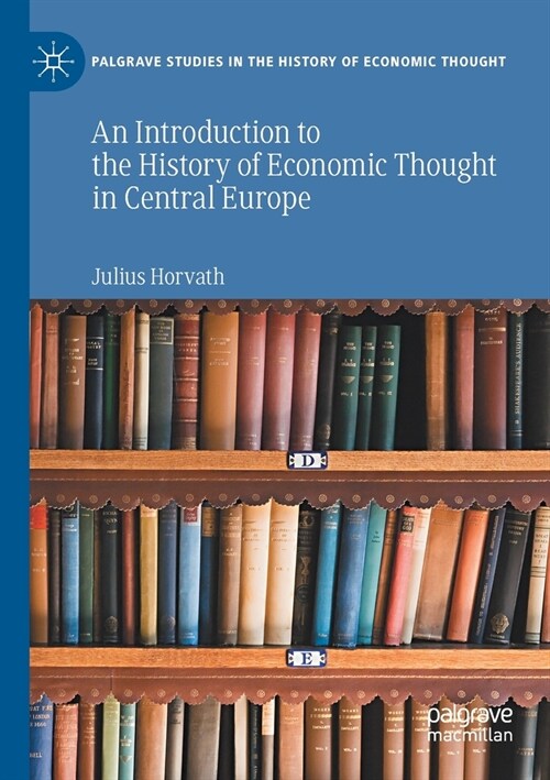 An Introduction to the History of Economic Thought in Central Europe (Paperback)