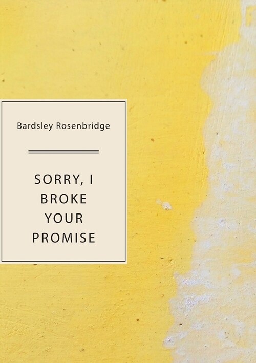 Sorry, I Broke Your Promise (Paperback)