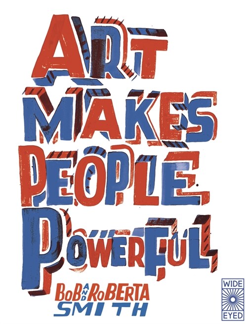 ART MAKES PEOPLE POWERFUL (Paperback)
