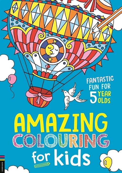 Amazing Colouring for Kids : Fantastic Fun for 5 Year Olds (Paperback)