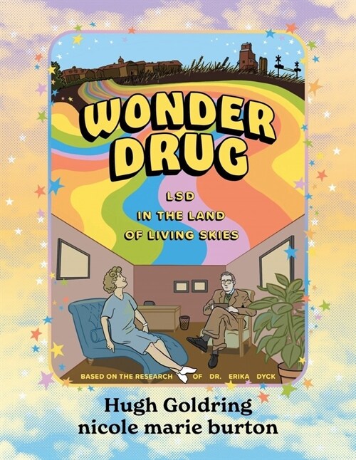 Wonder Drug: LSD in the Land of Living Skies (Paperback)