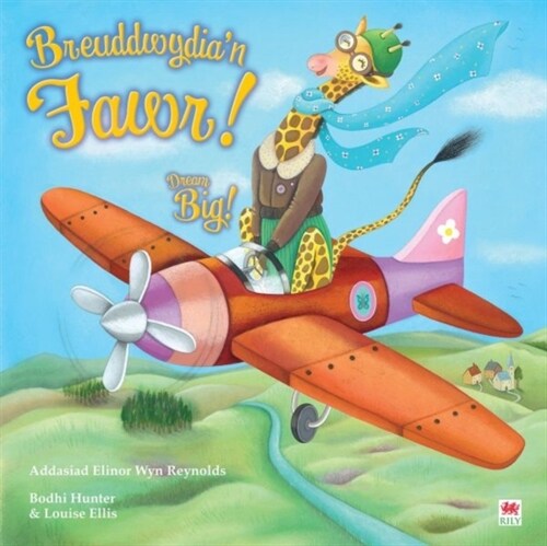 Breuddwydia’n Fawr! / Dream Big! (Paperback, Bilingual ed)