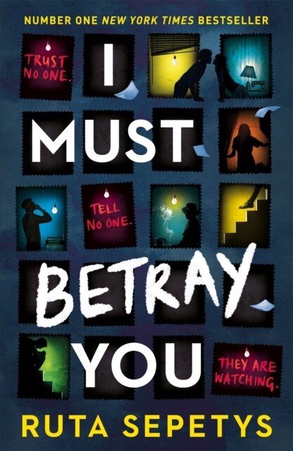 I Must Betray You : A powerful, heart-breaking thriller based on real events. The winner of the Yoto Carnegie Shadowers Choice Medal for Writing 2023 (Paperback)