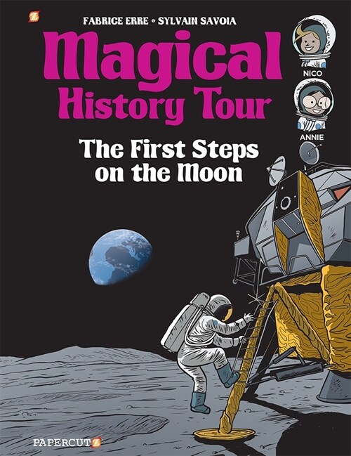 Magical History Tour Vol. 10: The First Steps on the Moon: The First Steps on the Moon (Hardcover)