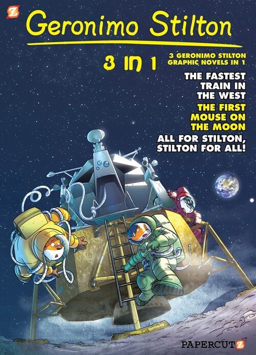 Geronimo Stilton 3-In-1 #5: Collecting the Fastest Train in the West, First Mouse on the Moon, and All for Stilton, Stilton for All! (Paperback)