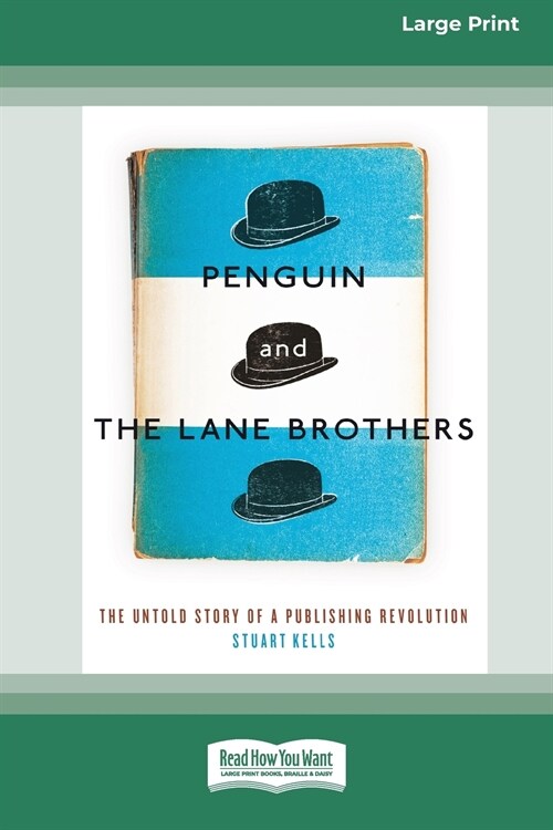 Penguin and The Lane Brothers: The Untold Story of a Publishing Revolution [Standard Large Print 16 Pt Edition] (Paperback)